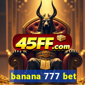 banana 777 bet
